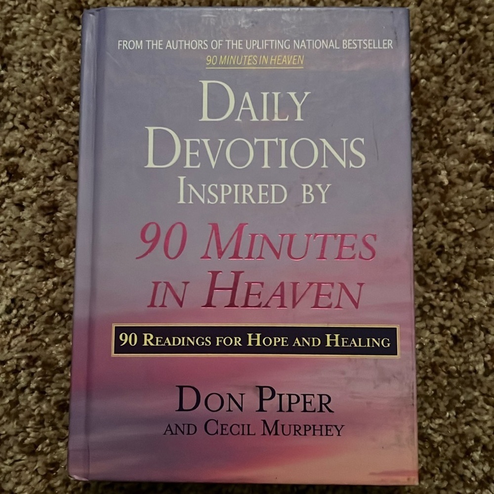 Daily devotional book. 90 minutes in heaven.